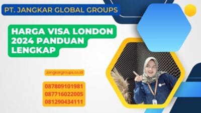Harga Visa London 2024 Panduan Lengkap
