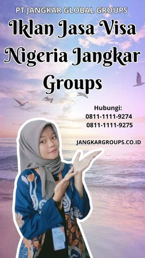 Iklan Jasa Visa Nigeria Jangkar Groups