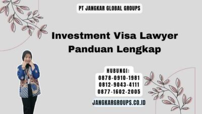 Investment Visa Lawyer Panduan Lengkap