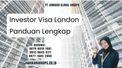 Investor Visa London Panduan Lengkap