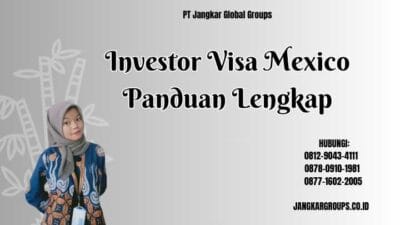 Investor Visa Mexico Panduan Lengkap