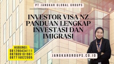 Investor Visa NZ Panduan Lengkap Investasi dan Imigrasi