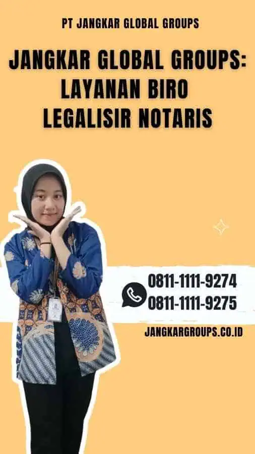 Jangkar Global Groups Layanan Biro Legalisir Notaris