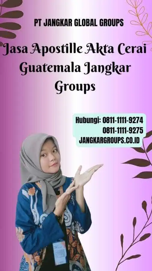 Jasa Apostille Akta Cerai Guatemala Jangkar Groups