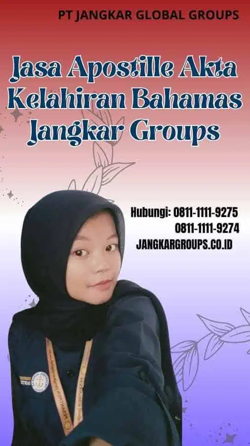 Jasa Apostille Akta Kelahiran Bahamas Jangkar Groups