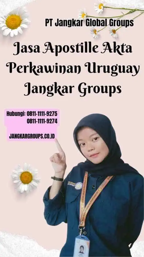 Jasa Apostille Akta Perkawinan Uruguay Jangkar Groups