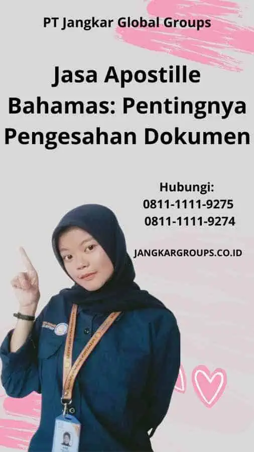 Jasa Apostille Bahamas Pentingnya Pengesahan Dokumen