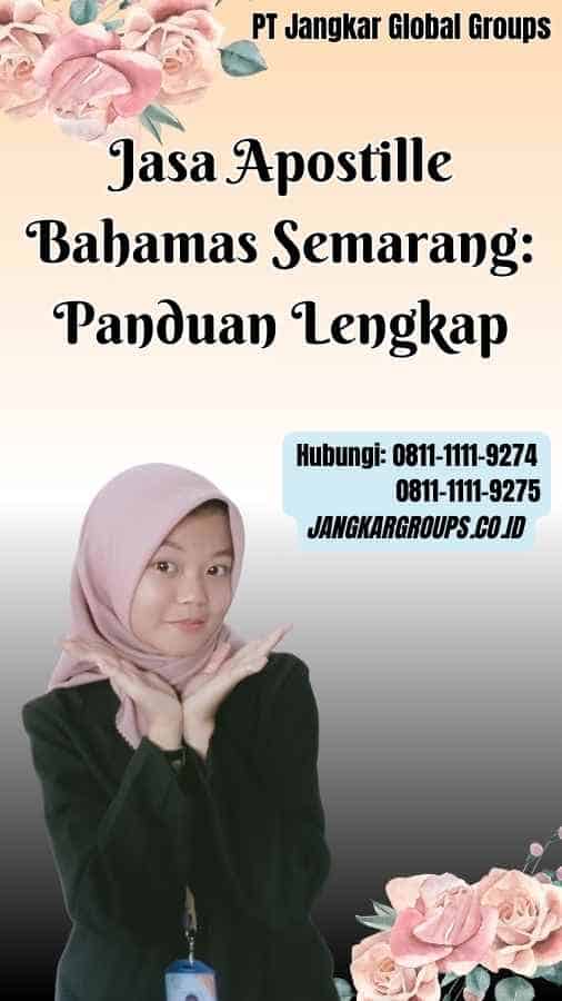 Jasa Apostille Bahamas Semarang Panduan Lengkap