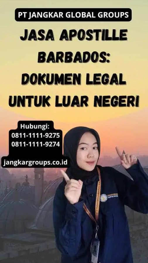 Jasa Apostille Barbados: Dokumen Legal untuk Luar Negeri