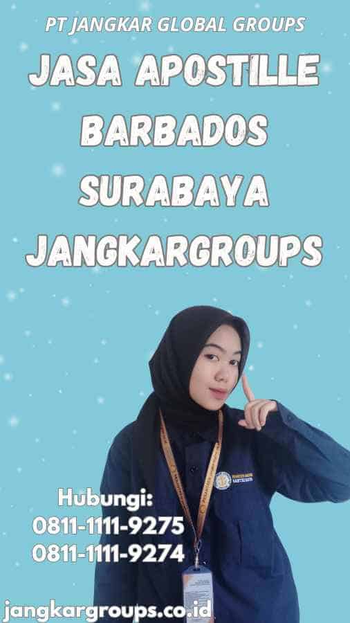 Jasa Apostille Barbados Surabaya Jangkargroups