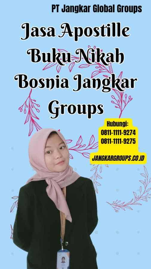 Jasa Apostille Buku Nikah Bosnia Jangkar Groups