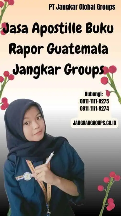 Jasa Apostille Buku Rapor Guatemala Jangkar Groups