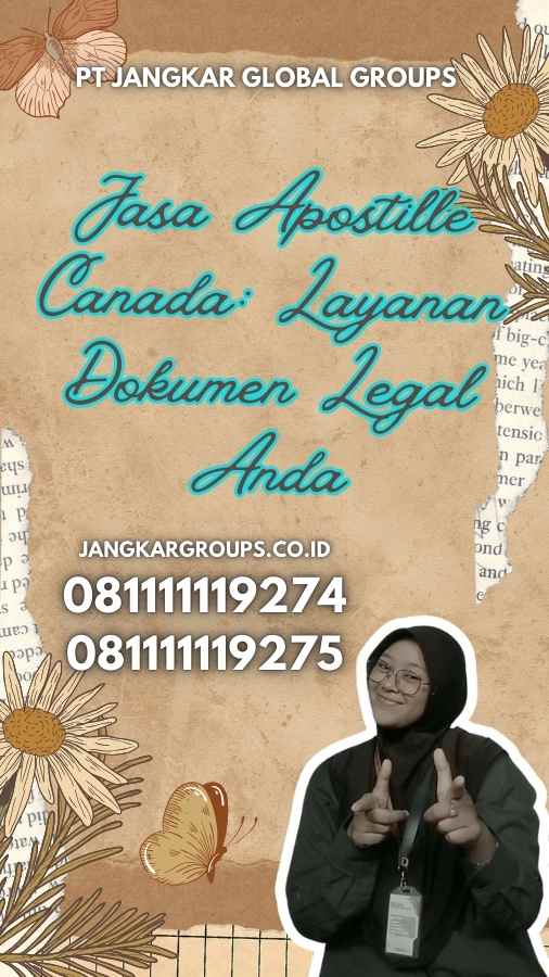 Jasa Apostille Canada: Layanan Dokumen Legal Anda