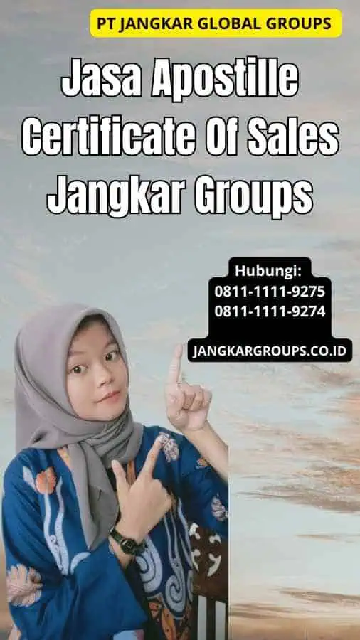 Jasa Apostille Certificate Of Sales Jangkar Groups