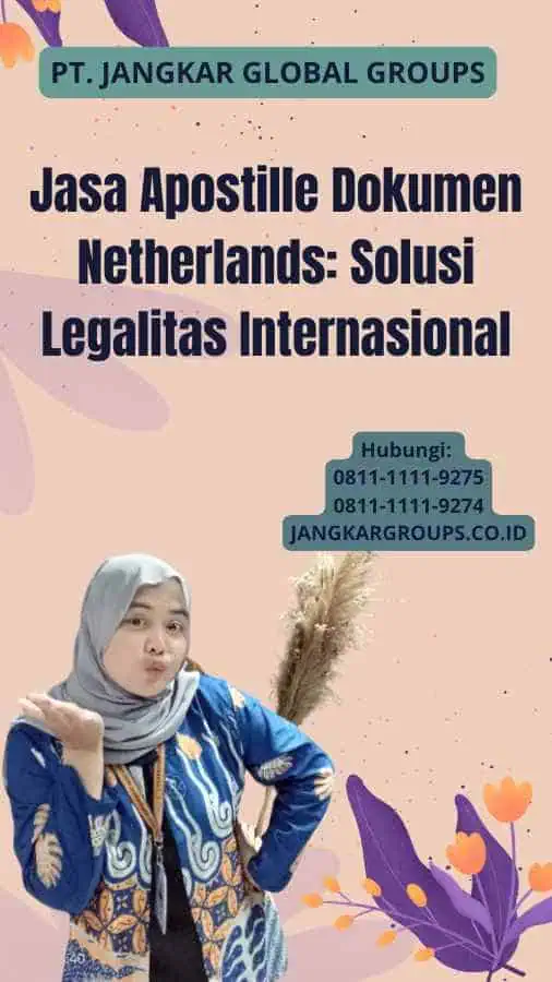 Jasa Apostille Dokumen Netherlands: Solusi Legalitas Internasional