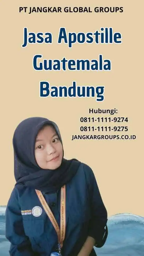 Jasa Apostille Guatemala Bandung