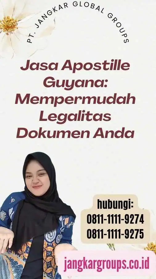 Jasa Apostille Guyana Mempermudah Legalitas Dokumen Anda