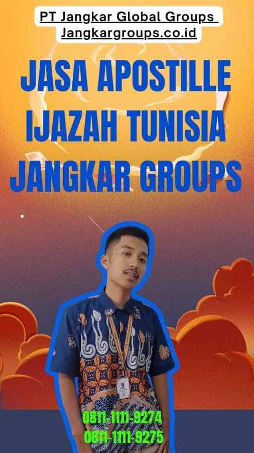 Jasa Apostille Ijazah Tunisia Jangkar Groups