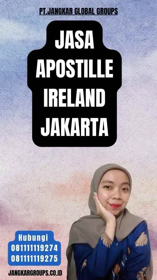 Jasa Apostille Ireland Jakarta