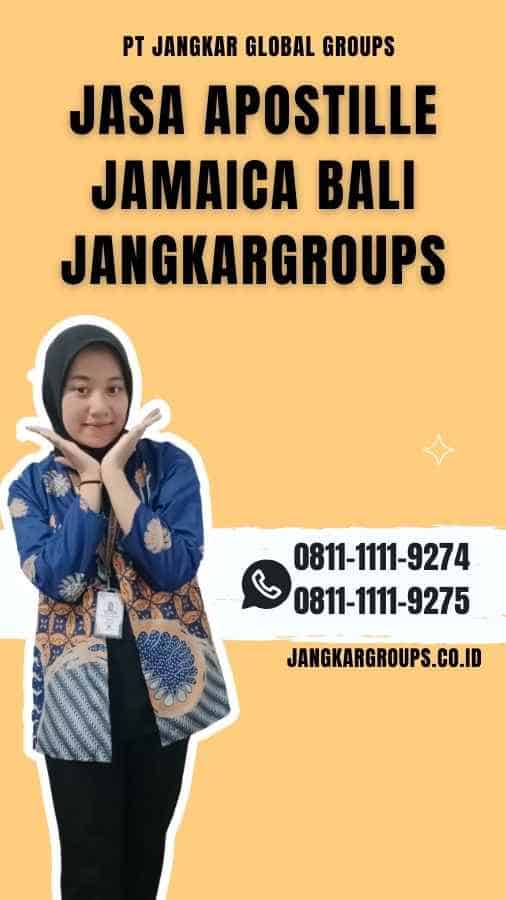 Jasa Apostille Jamaica Bali Jangkargroups