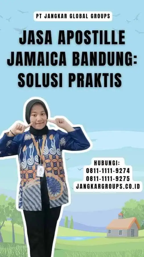 Jasa Apostille Jamaica Bandung Solusi Praktis 