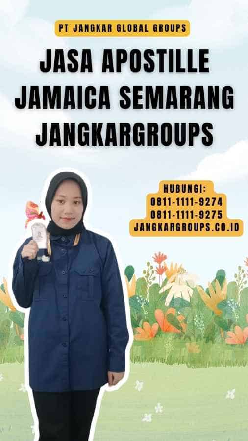 Jasa Apostille Jamaica Semarang Jangkargroups