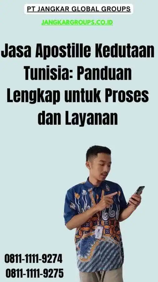 Jasa Apostille Kedutaan Tunisia Panduan Lengkap untuk Proses dan Layanan