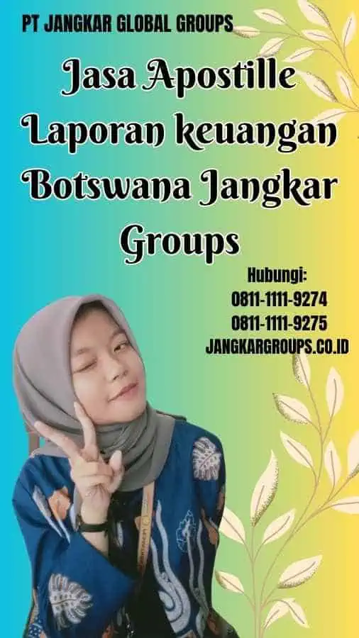 Jasa Apostille Laporan keuangan Botswana Jangkar Groups