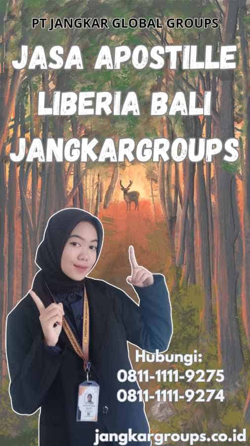 Jasa Apostille Liberia Bali Jangkargroups