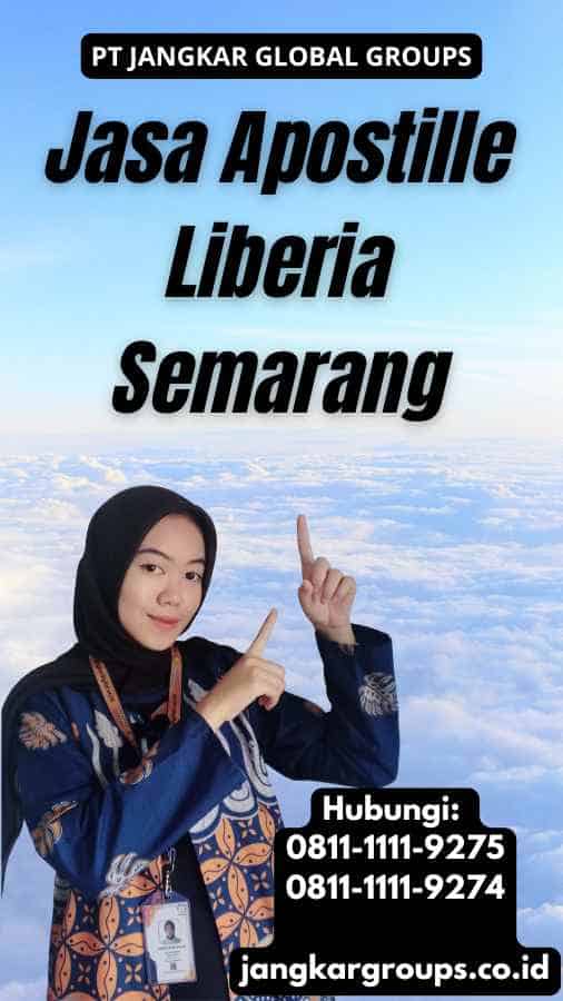 Jasa Apostille Liberia Semarang
