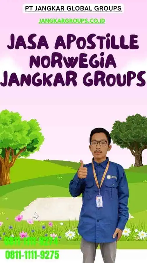 Jasa Apostille Norwegia Jangkar Groups- Jasa Apostille Norwegia