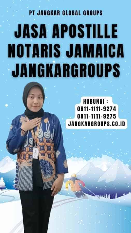 Jasa Apostille Notaris Jamaica Jangkargroups