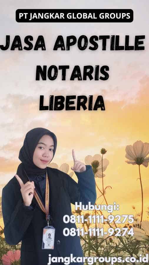 Jasa Apostille Notaris Liberia
