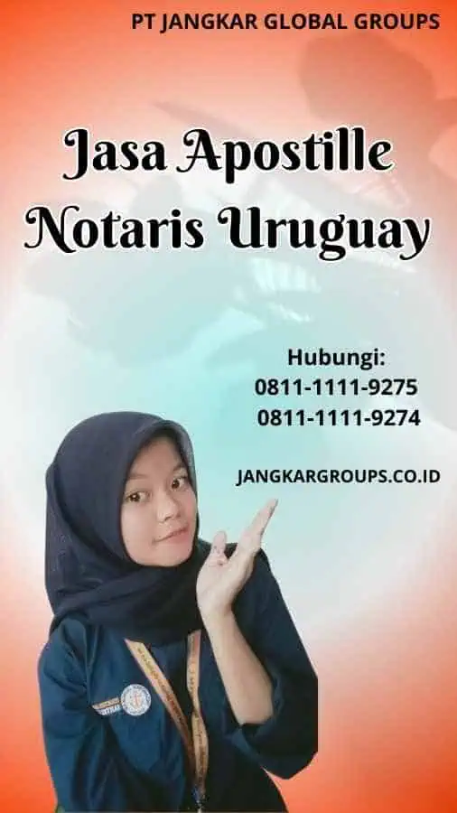 Jasa Apostille Notaris Uruguay