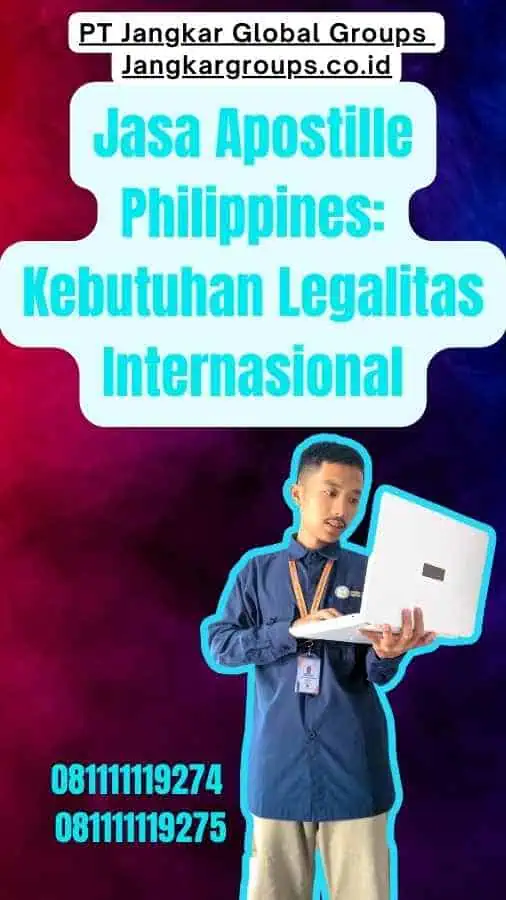 Jasa Apostille Philippines Kebutuhan Legalitas Internasional