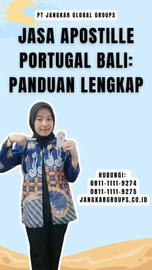 Jasa Apostille Portugal Bali Panduan Lengkap