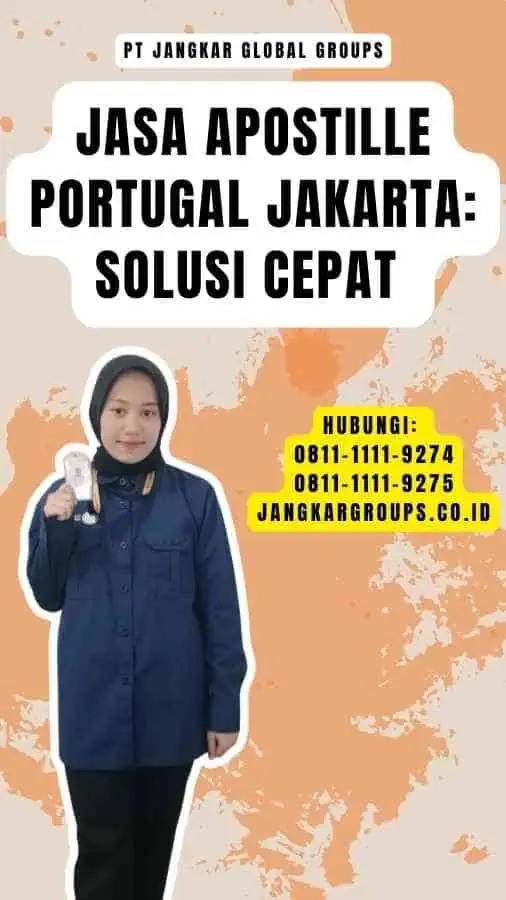 Jasa Apostille Portugal Jakarta Solusi Cepat 