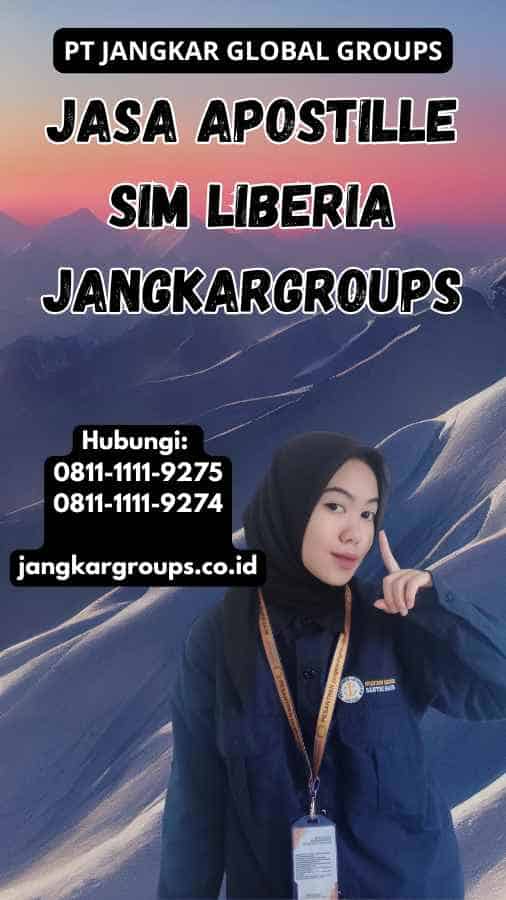 Jasa Apostille SIM Liberia Jangkargroups