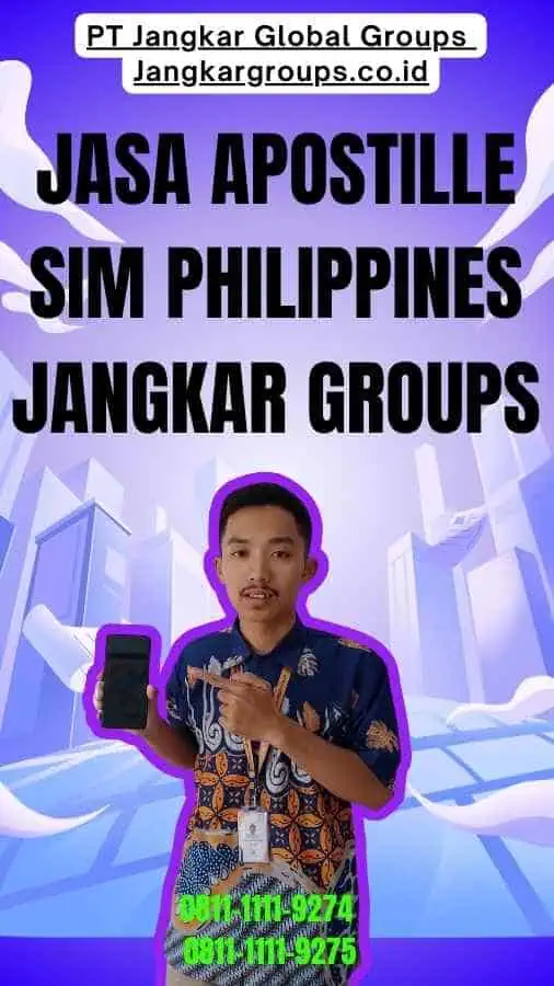 Jasa Apostille SIM Philippines Jangkar Groups