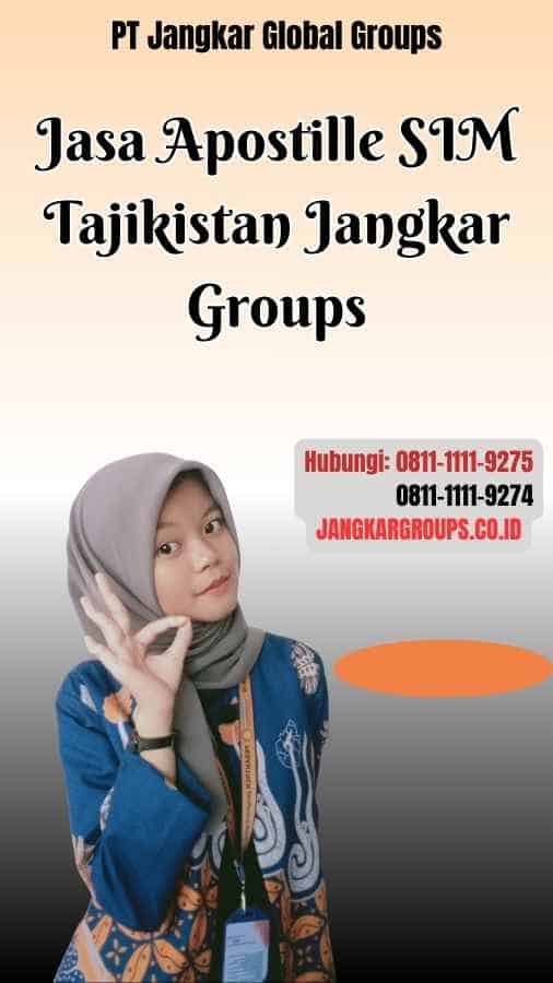 Jasa Apostille SIM Tajikistan Jangkar Groups