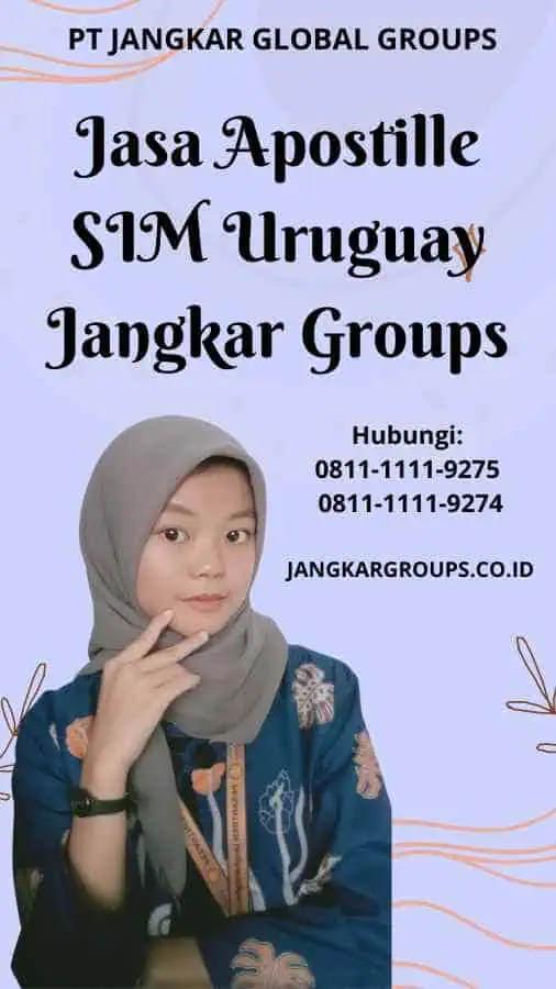 Jasa Apostille SIM Uruguay Jangkar Groups