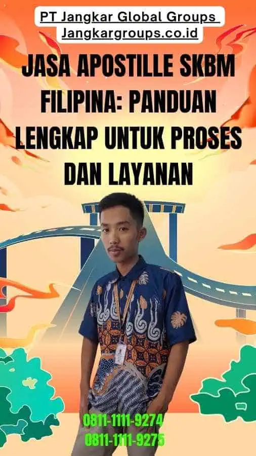 Jasa Apostille SKBM Filipina Panduan Lengkap untuk Proses dan Layanan