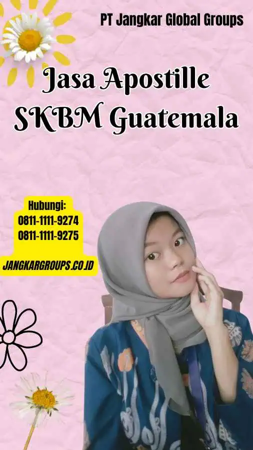 Jasa Apostille SKBM Guatemala