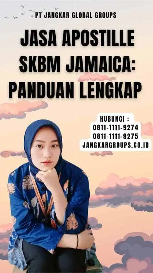 Jasa Apostille SKBM Jamaica Panduan Lengkap 