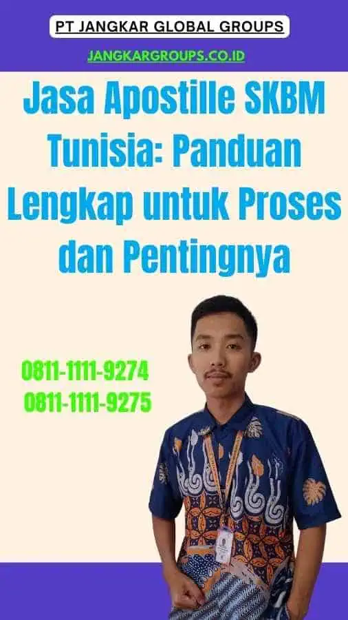 Jasa Apostille SKBM Tunisia Panduan Lengkap untuk Proses dan Pentingnya