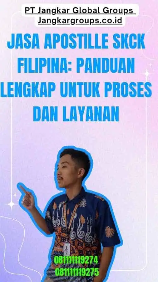 Jasa Apostille SKCK Filipina Panduan Lengkap untuk Proses dan Layanan