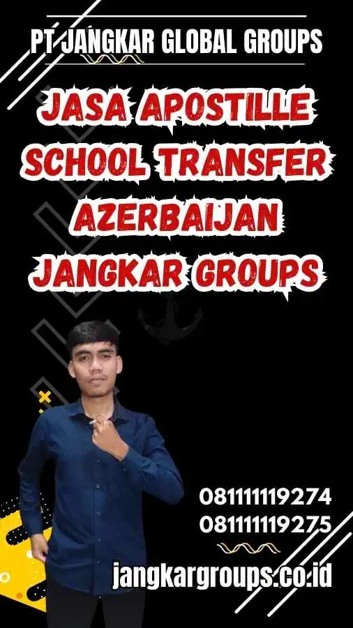 Jasa Apostille School Transfer Azerbaijan Jangkar Groups