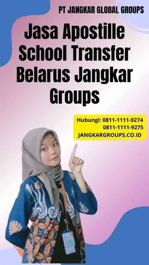 Jasa Apostille School Transfer Belarus Jangkar Groups