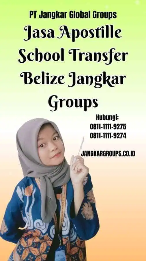 Jasa Apostille School Transfer Belize Jangkar Groups