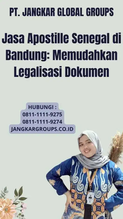 Jasa Apostille Senegal di Bandung: Memudahkan Legalisasi Dokumen